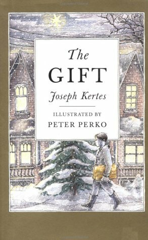 The Gift by Joseph Kertes, Peter Perko