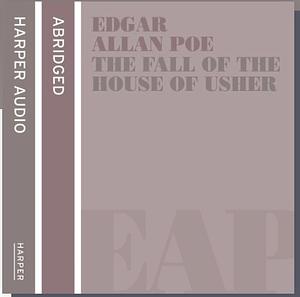 The Fall of the House of Usher and Other Stories by Edgar Allan Poe