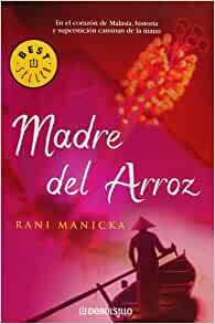 Madre Del Arroz by Rani Manicka