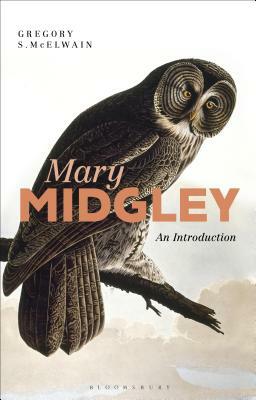 Mary Midgley: An Introduction by Gregory McElwain