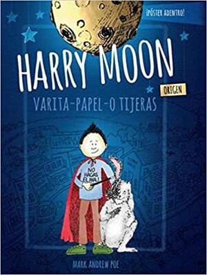 Harry Moon Origin Barita-Papel -O Tijeras by Mark Andrew Poe