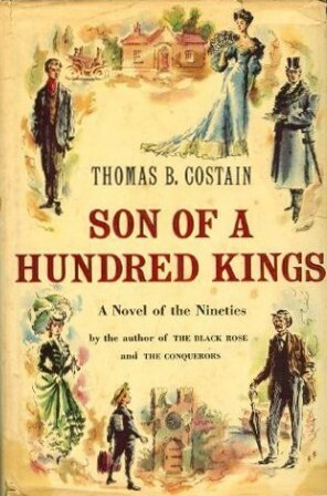 Son of a Hundred Kings by Thomas B. Costain