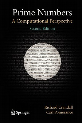 Prime Numbers: A Computational Perspective by Carl B. Pomerance, Richard Crandall