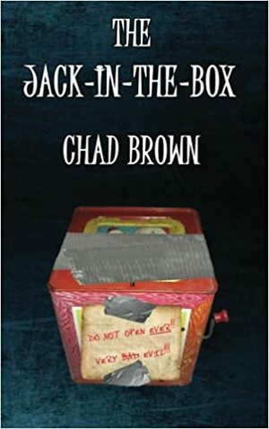 The Jack-In-The-Box by Chad P. Brown