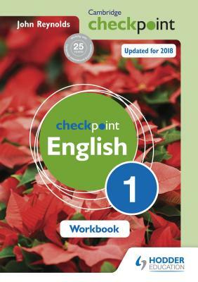 Cambridge Checkpoint English Workbook 1 by John Reynolds
