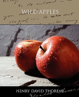 Wild Apples by Henry David Thoreau