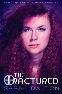 The Fractured: Blemished Novellas by Sarah Dalton