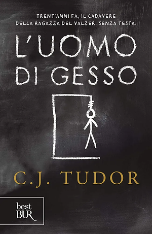 L'uomo di gesso by C.J. Tudor