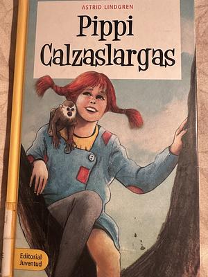 Pippi Calzaslargas by Astrid Lindgren