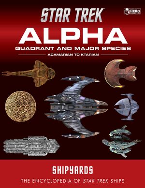 Star Trek Shipyards: The Alpha and Beta Quadrants Volume 1 by Ben Robinson