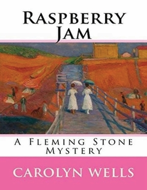 Raspberry Jam (Annotated) by Carolyn Wells