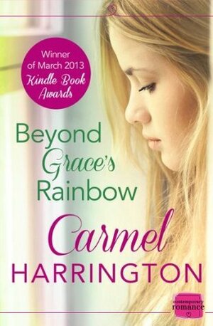 Beyond Grace's Rainbow by Carmel Harrington