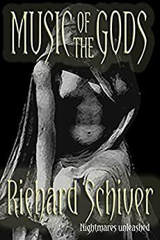 Music of the Gods by Richard Schiver