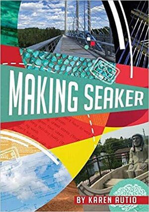 MAKING SEAKER by Karen Autio