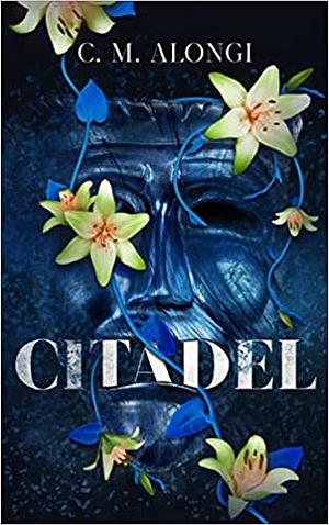 Citadel by C.M. Alongi