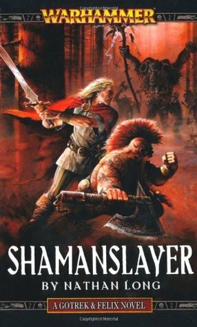 Shaman Slayer by Nathan Long