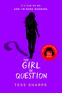 The Girl in Question by Tess Sharpe