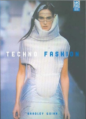 Techno Fashion by Bradley Quinn