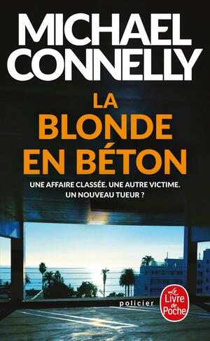 LA BLONDE EN BÉTON by Michael Connelly