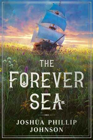 The Forever Sea by Joshua Phillip Johnson