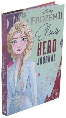 Disney Frozen 2: Journey of Sisters: Elsa and Anna's Hero Journal by Editors of Studio Fun International