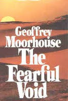 The Fearful Void by Geoffrey Moorhouse