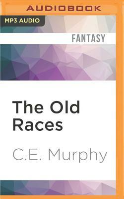 The Old Races: Year of Miracles by C. E. Murphy