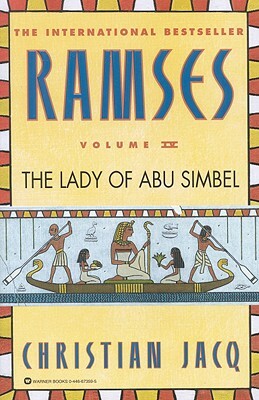 Ramses: The Lady of Abu Simbel - Volume IV by Christian Jacq