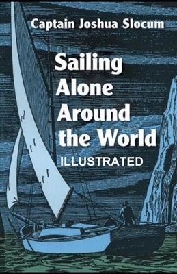 Sailing Alone Around the World illustrated by Joshua Slocum