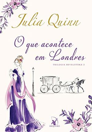 O que acontece em Londres by Julia Quinn