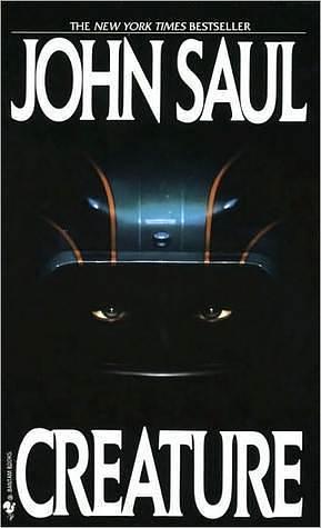 Creature: A Novel by John Saul, John Saul