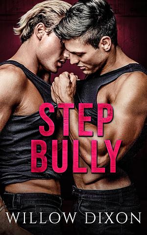 Step Bully by Willow Dixon