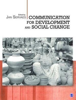 Communication for Development and Social Change by 