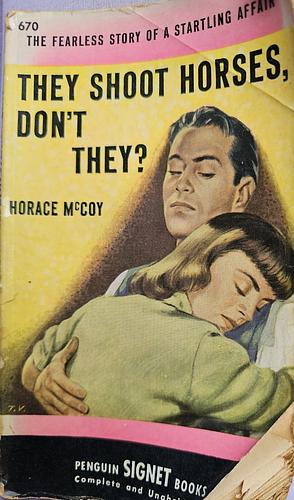 They Shoot Horses, Don't They? by Horace McCoy