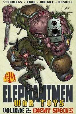 Elephantmen: War Toys, Volume 2: Enemy Species Gn by Boo Cook, Richard Starkings