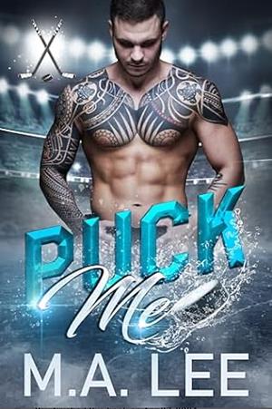 Puck Me by M.A. Lee