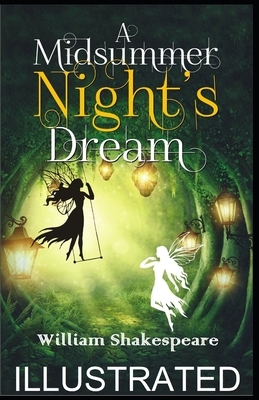 A Midsummer Night's Dream illustrated by William Shakespeare