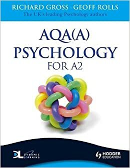 Aqa(A) Psychology For A2 by Richard Gross, Geoff Rolls