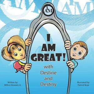 I Am Great: And the I-Magic Mirror by Milton Howard Jr