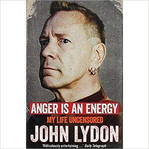 Anger is An Energy My Life Uncensored by John Lydon