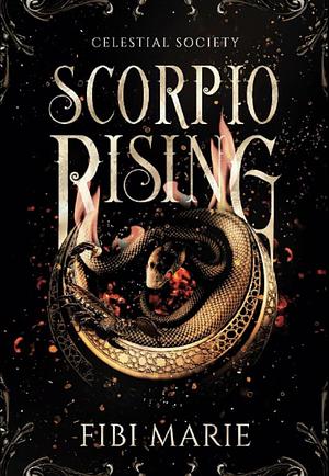 Scorpio Rising by Fibi Marie, Fibi Marie