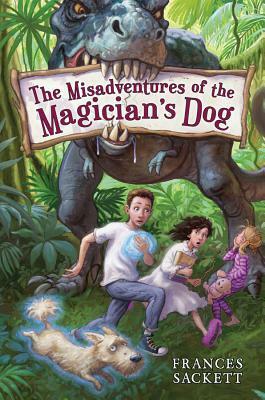 The Misadventures of the Magician's Dog by Frances Sackett