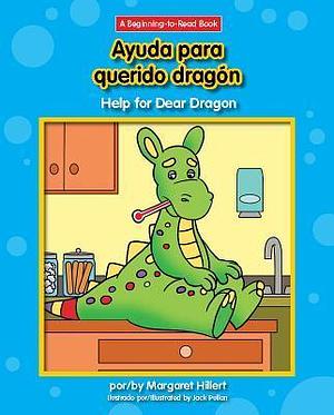 Ayuda Para Querido Dragón / Help for Dear Dragon by Jack Pullan, Margaret Hillert
