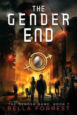 The Gender Game 7: The Gender End by Bella Forrest