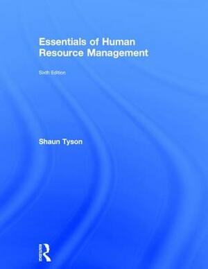 Essentials of Human Resource Management by Shaun Tyson