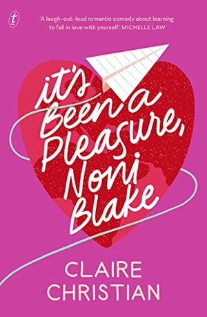 It's Been a Pleasure, Noni Blake by Claire Christian