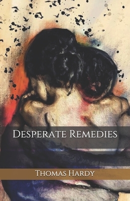 Desperate Remedies by Thomas Hardy