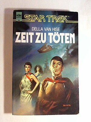 Zeit zu töten by Della Van Hise