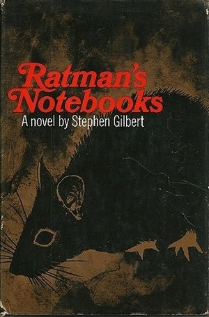 Ratman's Notebooks by Stephen Gilbert