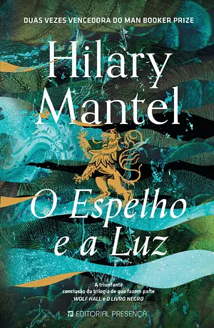 O Espelho e a Luz by Hilary Mantel